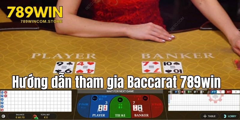 Hướng dẫn tham gia cược Baccarat trực tiếp tại nhà cái