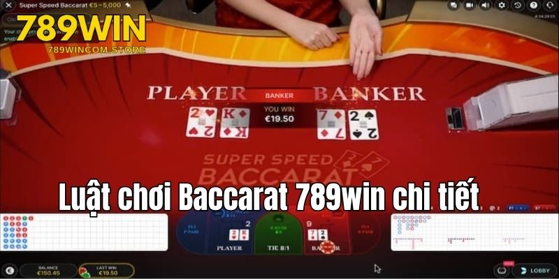 Luật chơi Baccarat chi tiết cho người mới dễ hiểu