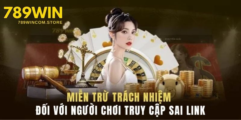 Miễn trừ trách nhiệm khi khách hàng truy cập sai link vào