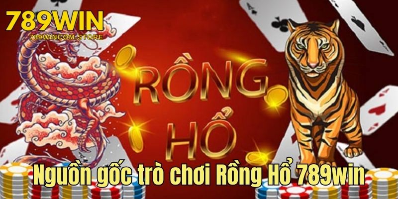 Tìm hiểu nguồn gốc game bài casino Rồng Hổ