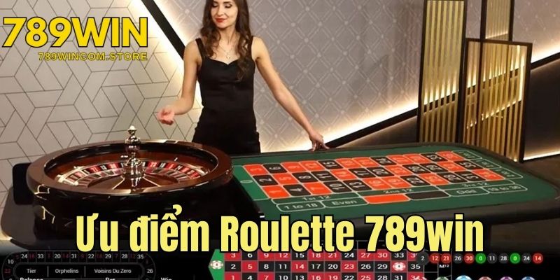 Ưu điểm vượt trội của phiên bản trực tuyến Roulette 789win