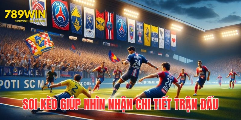 Chuyên mục soi kèo bóng đá hôm nay giúp người chơi nhìn nhận trận đấu cặn kẽ hơn